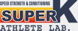 Speed Strength & Condithioning 【SUPER-K】（スーパーＫアスリートラボ）